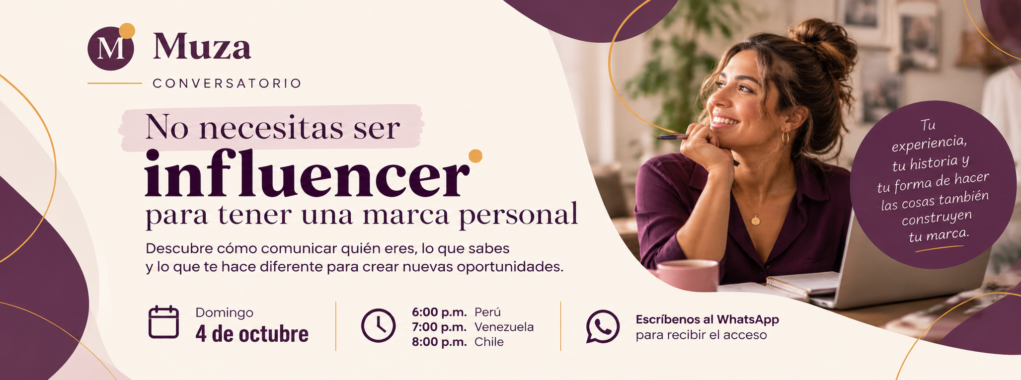 Conversatorio Muza: No necesitas ser influencer para tener una marca personal. Domingo 4 de octubre, 6 p. m. Perú, 7 p. m. Venezuela y 8 p. m. Chile. Acceso por WhatsApp.